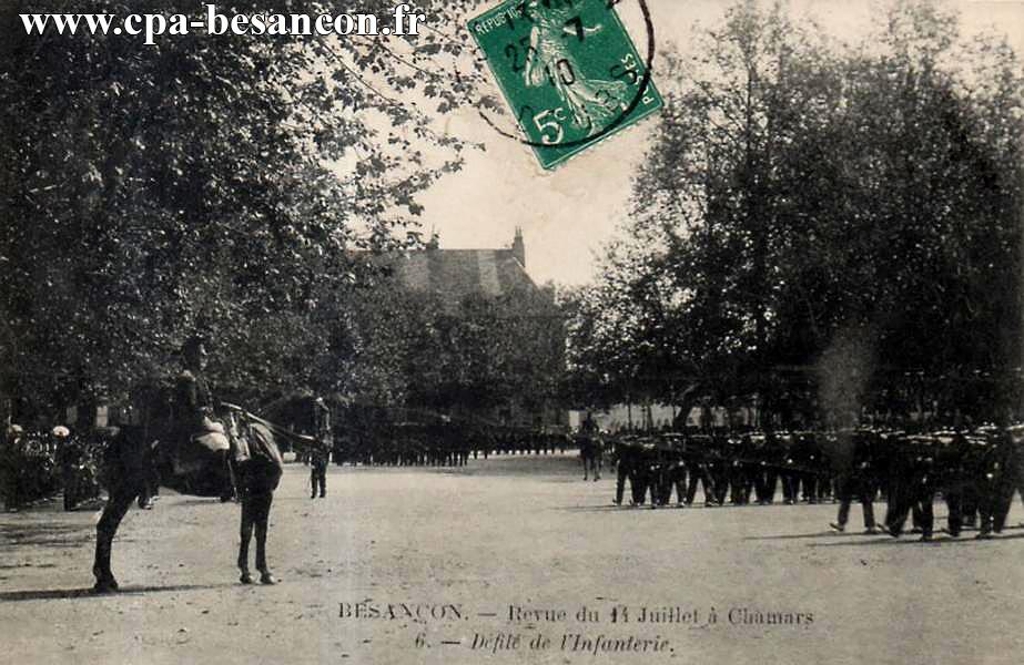 BESANÇON. - Revue du 14 Juillet à Chamars - 6. - Défilé de l'Infanterie